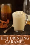 Hot drinking caramel - pinterest image