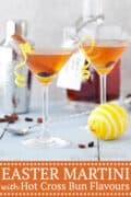 Easter martini with the flavours of hot cross bun