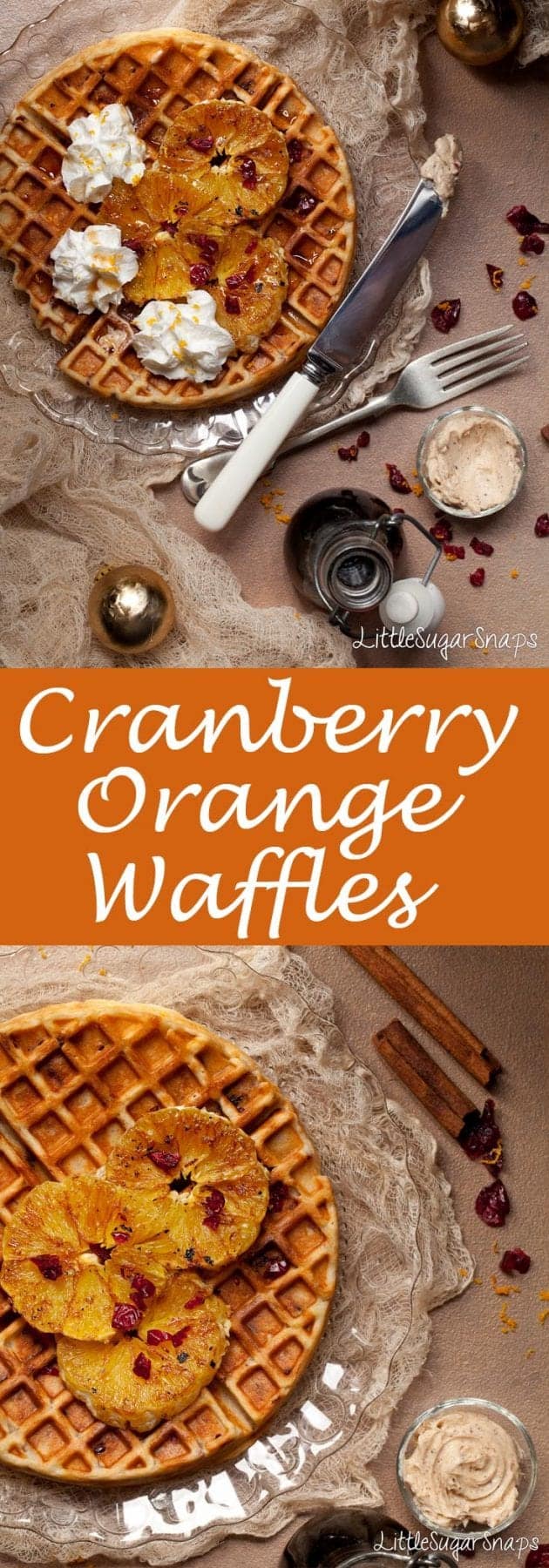 Cranberry Orange Waffles with Cinnamon Whipped Butter Littlesugarsnaps