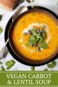 Vegan Carrot and Lentil Soup with Coriander - pinterest image