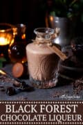 BLACK FOREST CHOCOLATE LIQUEUR - pinterest image