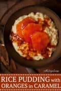 Quick Stovetop Rice Pudding with Oranges in Caramel - pinterest image