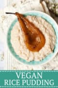 Vegan rice pudding with pear - image for pinterest