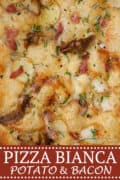 Pizza Bianca (White Pizza) with potato, bacon and artichoke - Pinterest image