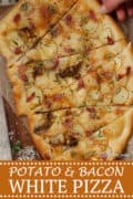 Pizza Bianca (White Pizza) with potato, bacon and artichoke - Pinterest image