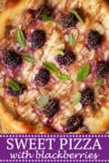 Sweet Pizza with mascarpone, blackberries & chocolate drizzle - Pinterest image