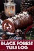 Black Forest Yule Log cake with text overlay