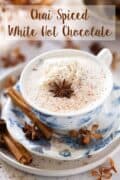 Chai spiced white hot chocolate with text text overlay