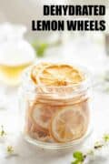 Dehydrated lemon wheels in a jar with text overlay