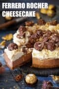 Ferrero Rocher cheesecake with text overlay.