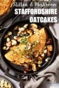 Staffordshire oatcakes with blue cheese and mushrooms plus text overlay.