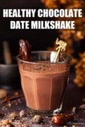 A chocolate date shake milkshake with text overlay.