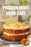 A passion fruit, mascarpone and curd cake with text overlay.