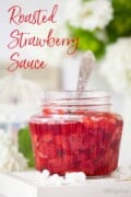 Roasted strawberry sauce in a jar with text overlay.