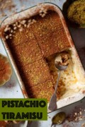 Pistachio tiramisu in a serving dish with text overlay.