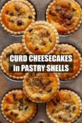 Labelled curd cheesecakes in pastry shells with currants and nutmeg.