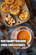 Labelled Northamptonshire cheesecakes with a cup of tea.