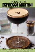 Labelled tequila espresso martini with crema top and coffee bean garnish.
